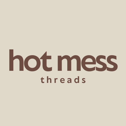 Hot Mess Threads